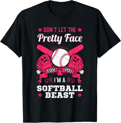 Don'T Let the Pretty Face Fool You Softball Beauty Girl T-Shirt