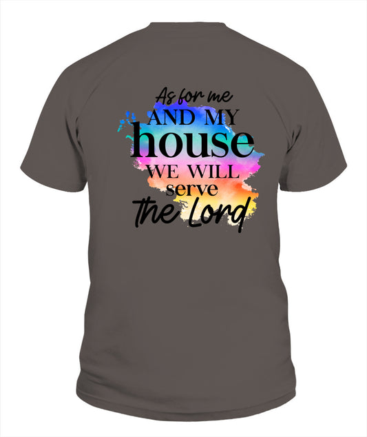 As For Me and My House We Will Serve the Lord T-Shirt | Christian Faith Shirt
